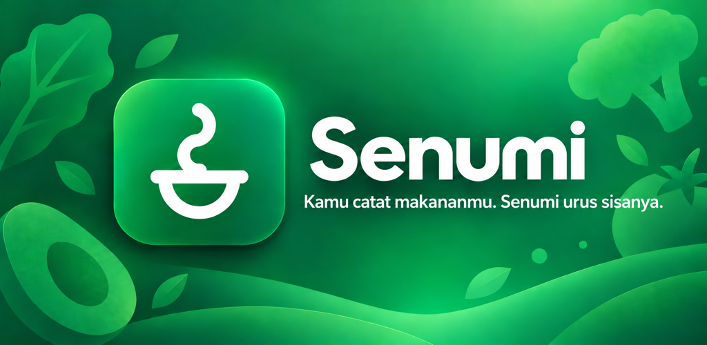Senumi — Anda catat makanan. Senumi membantu mengurus sisanya.